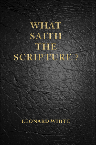 What Saith the Scripture?
